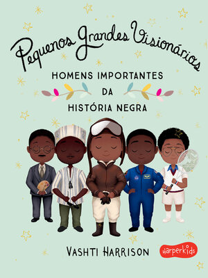 cover image of Pequenos Grandes Visionários
